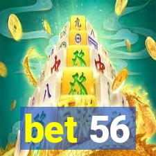 bet 56